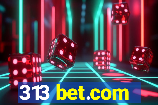 313 bet.com