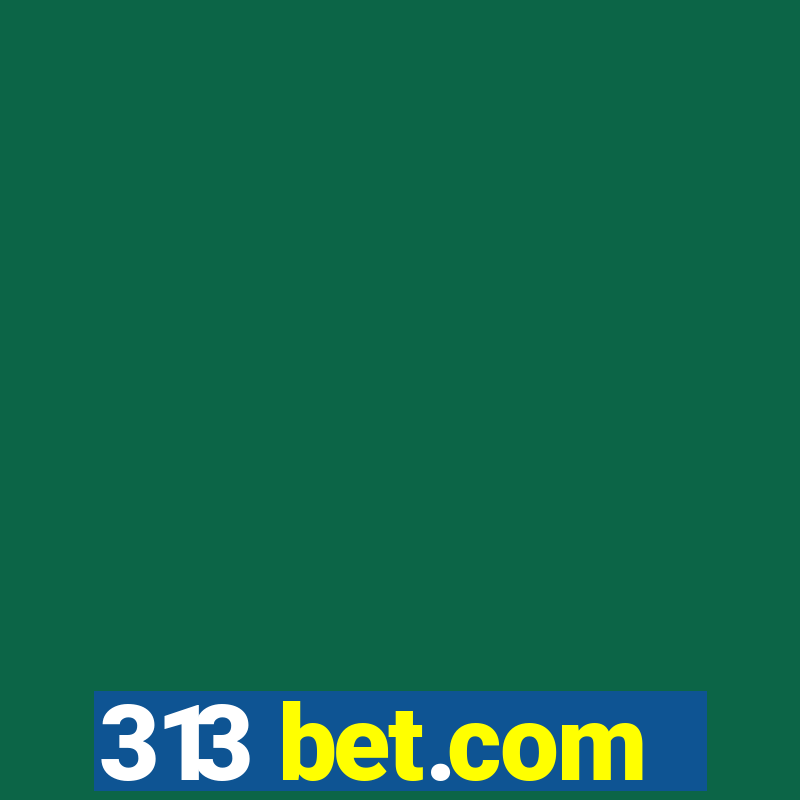 313 bet.com