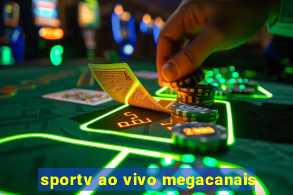 sportv ao vivo megacanais