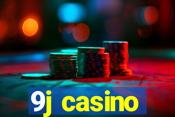 9j casino