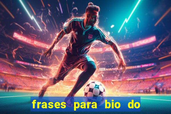 frases para bio do instagram de jogador