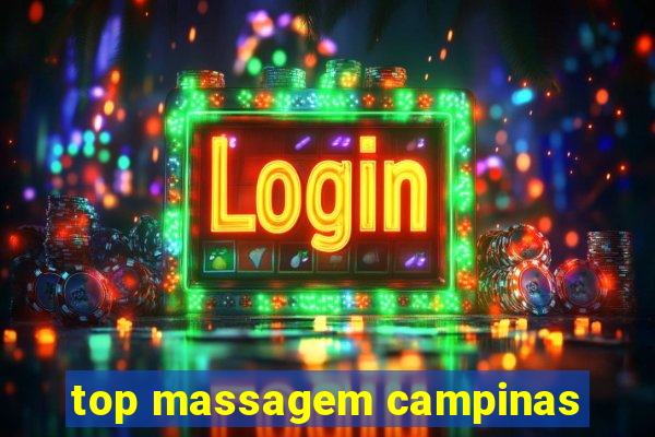 top massagem campinas