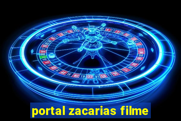 portal zacarias filme