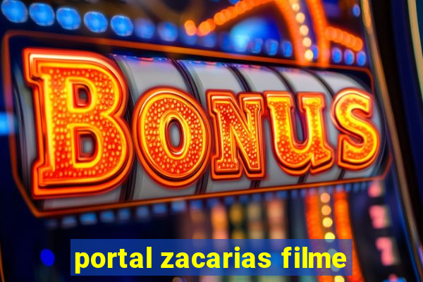 portal zacarias filme