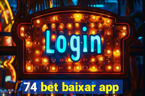 74 bet baixar app