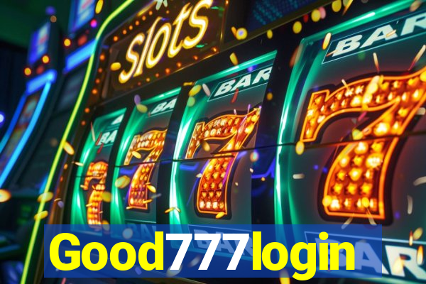 Good777login