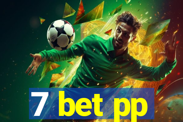 7 bet pp