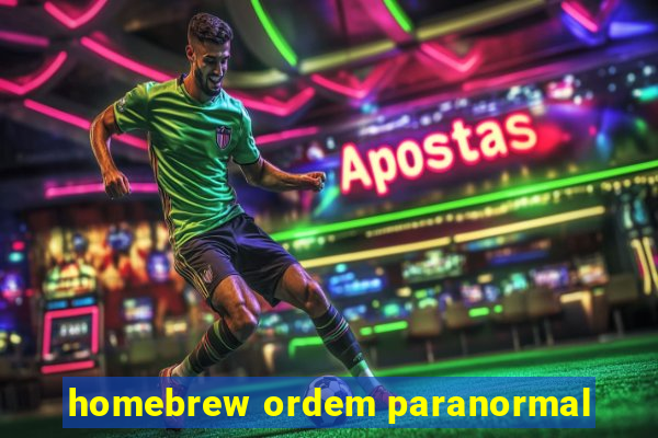 homebrew ordem paranormal