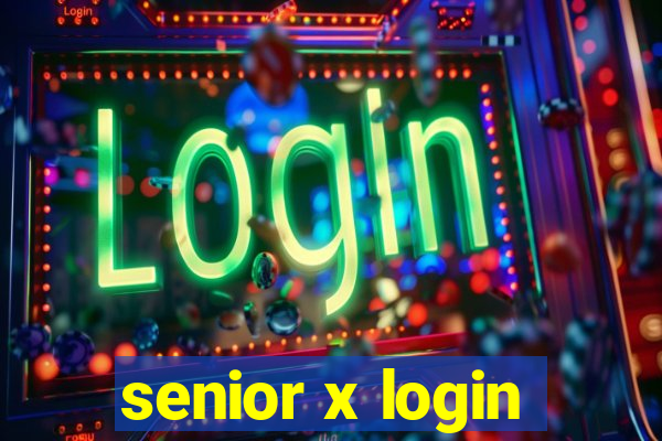 senior x login