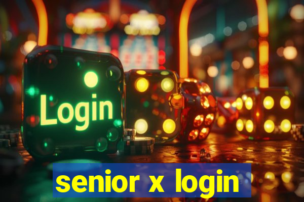 senior x login