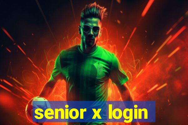 senior x login