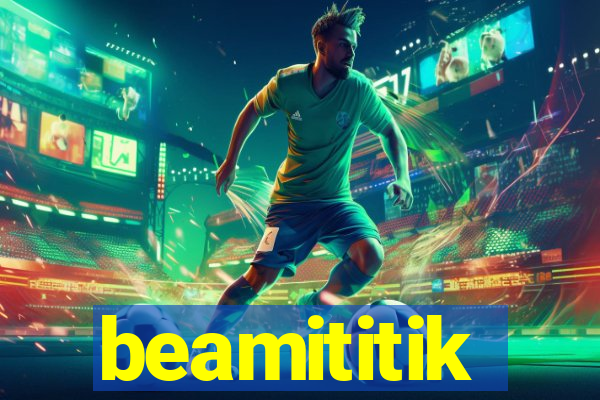 beamititik