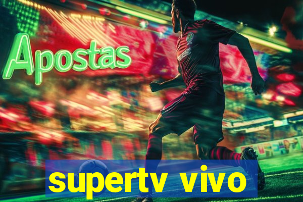 supertv vivo