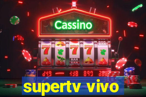 supertv vivo