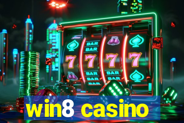 win8 casino