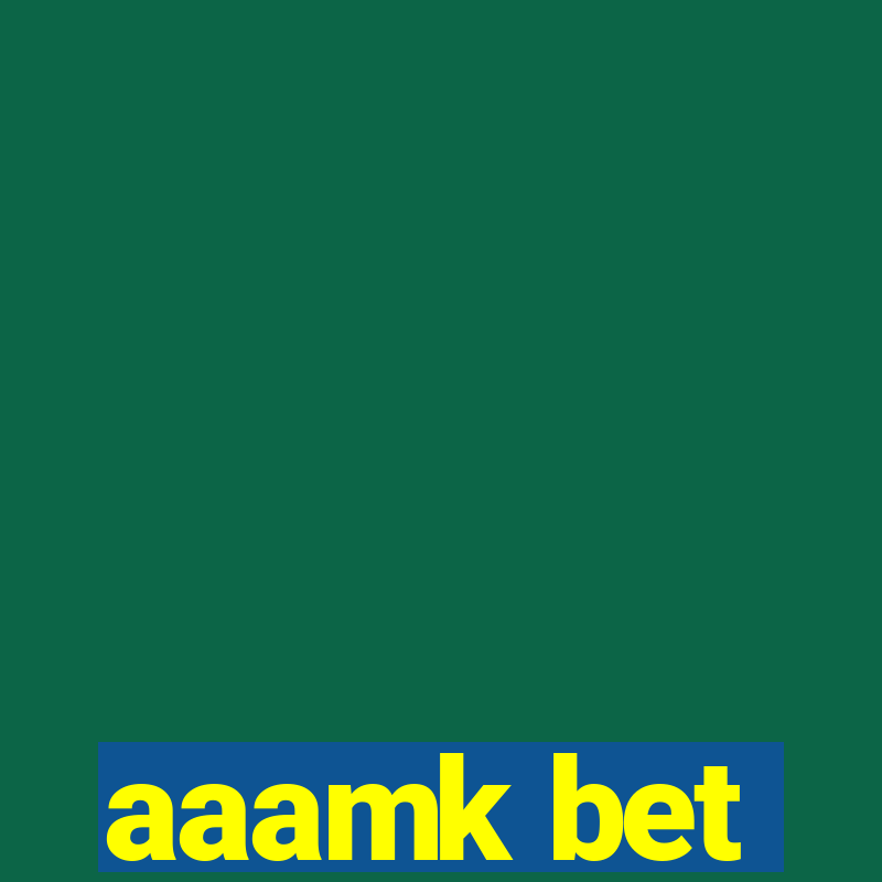 aaamk bet