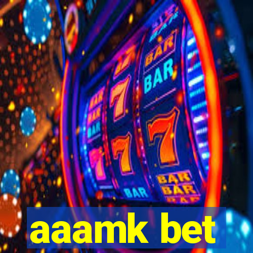 aaamk bet