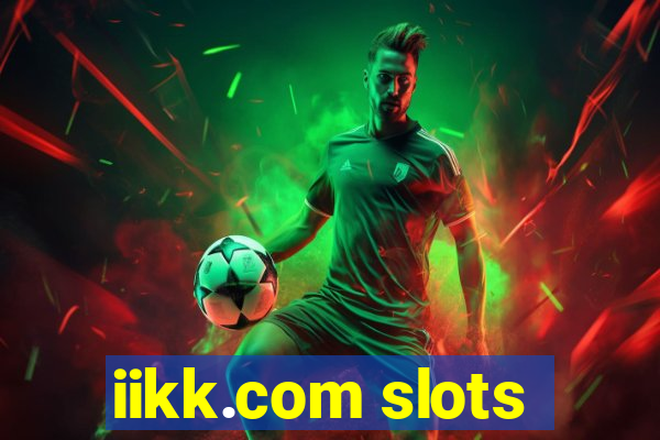 iikk.com slots