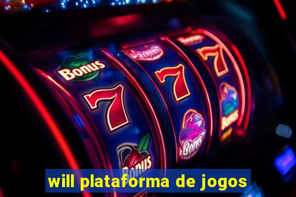 will plataforma de jogos