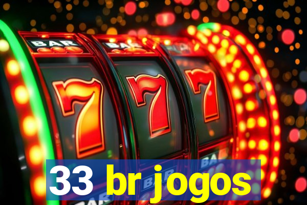 33 br jogos