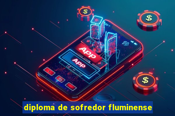 diploma de sofredor fluminense