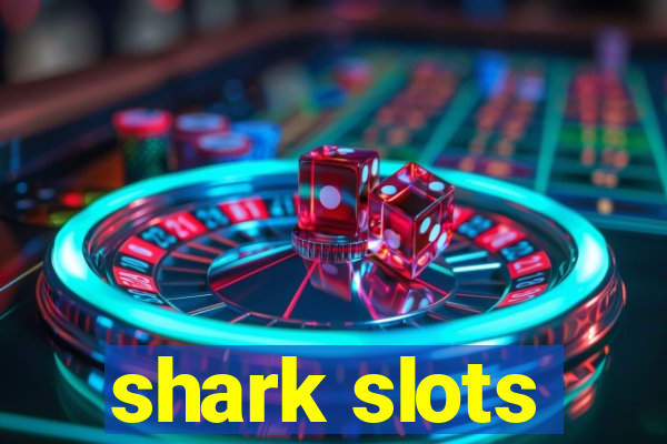 shark slots