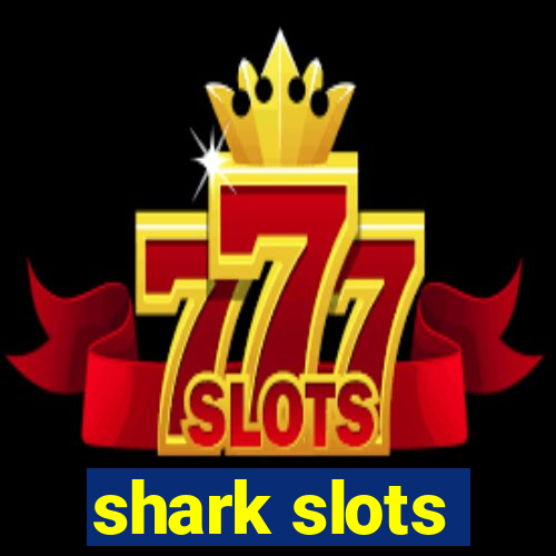 shark slots