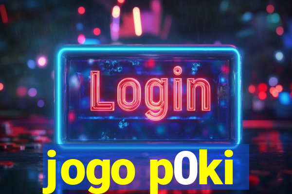 jogo p0ki