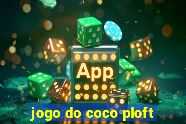 jogo do coco ploft