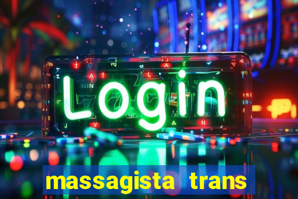 massagista trans sao paulo