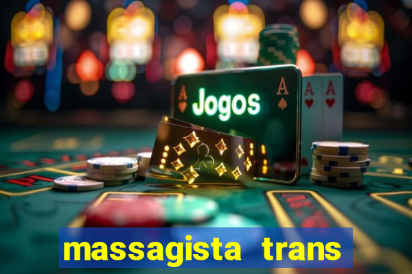 massagista trans sao paulo