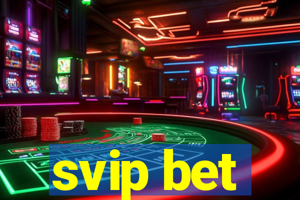 svip bet