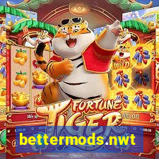 bettermods.nwt