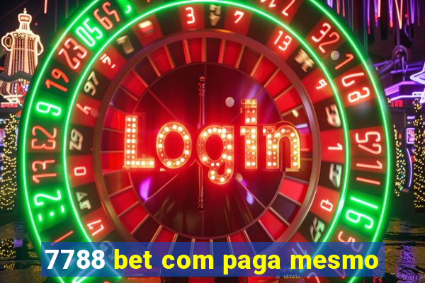 7788 bet com paga mesmo