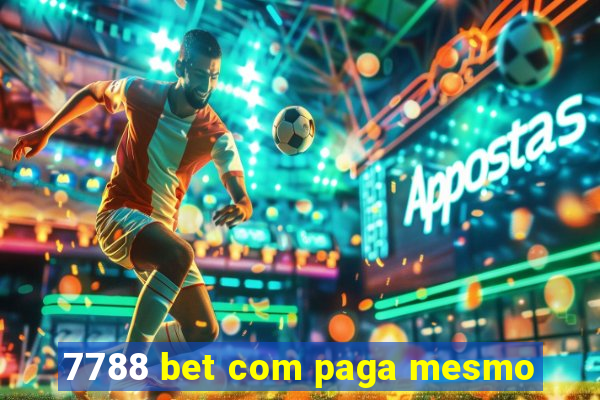 7788 bet com paga mesmo