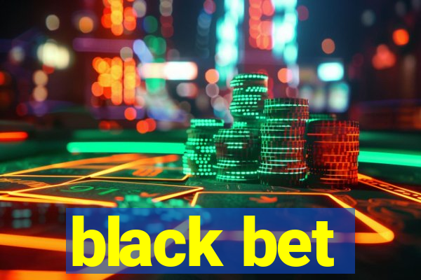 black bet