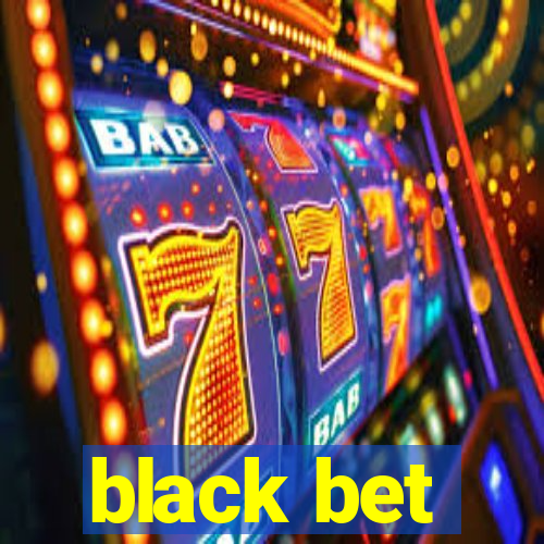 black bet