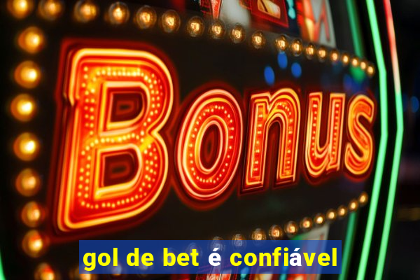 gol de bet é confiável