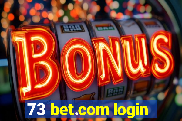 73 bet.com login