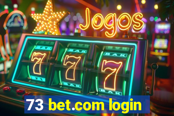 73 bet.com login