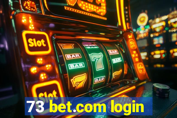 73 bet.com login