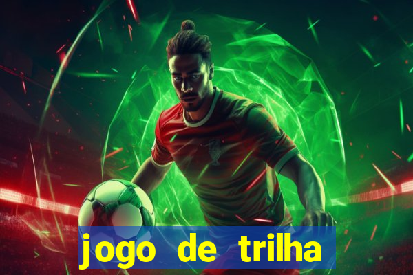 jogo de trilha para imprimir