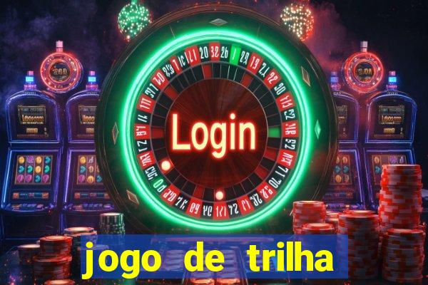 jogo de trilha para imprimir