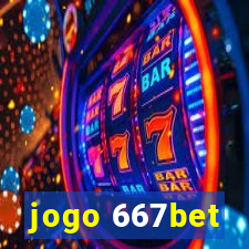 jogo 667bet