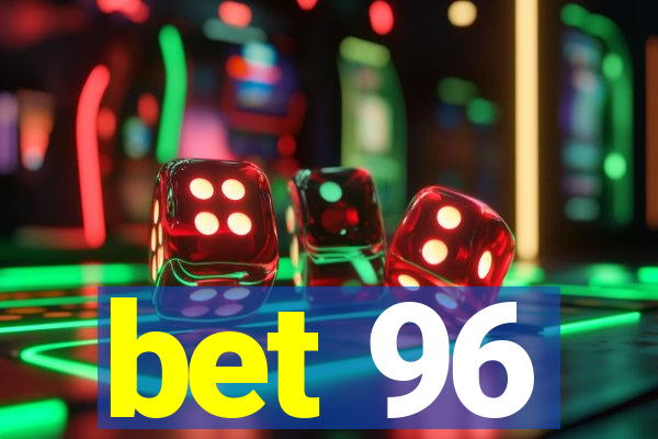 bet 96