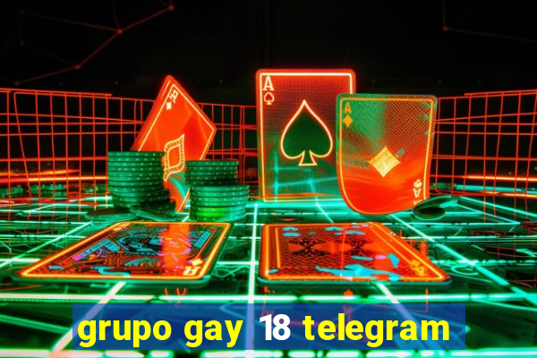 grupo gay 18 telegram