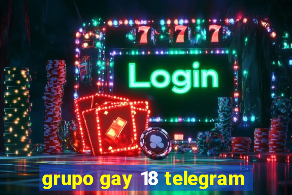 grupo gay 18 telegram