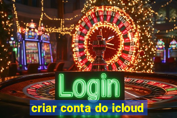 criar conta do icloud