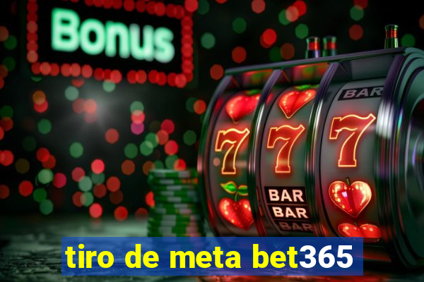 tiro de meta bet365