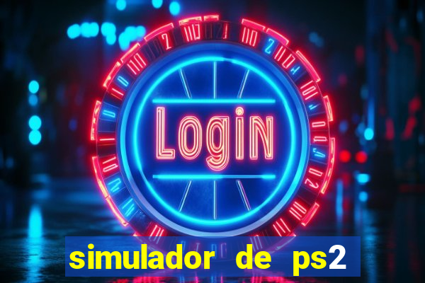 simulador de ps2 para pc